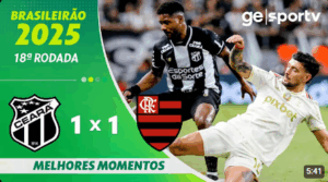 CEARÁ 1 X 1 FLAMENGO | MELHORES MOMENTOS | 18ª RODADA BRASILEIRÃO 2025 | ge.globo Melhores Momentos